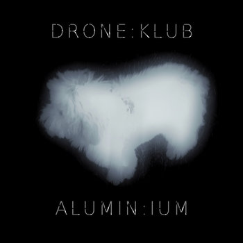 DRONE:KLUB ALUM:IN:IUM cover